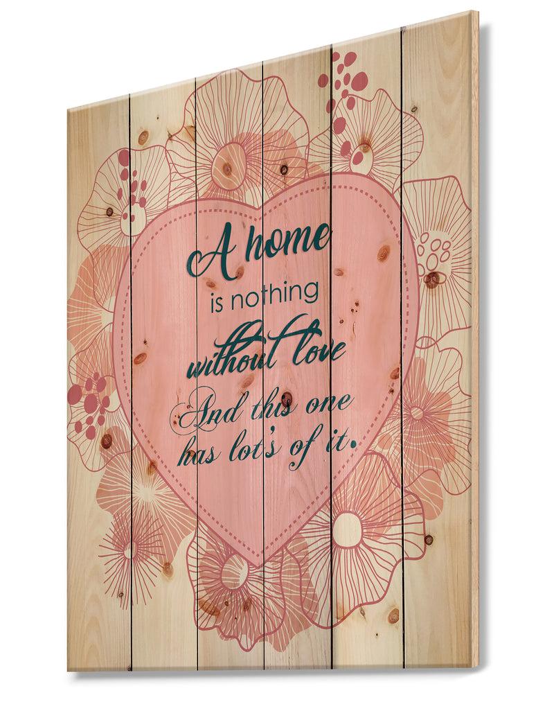 DesignQ A Home Is Nothing Without Love. Pink Floral Heart - Textual Entrance Art On Wood Wall Art