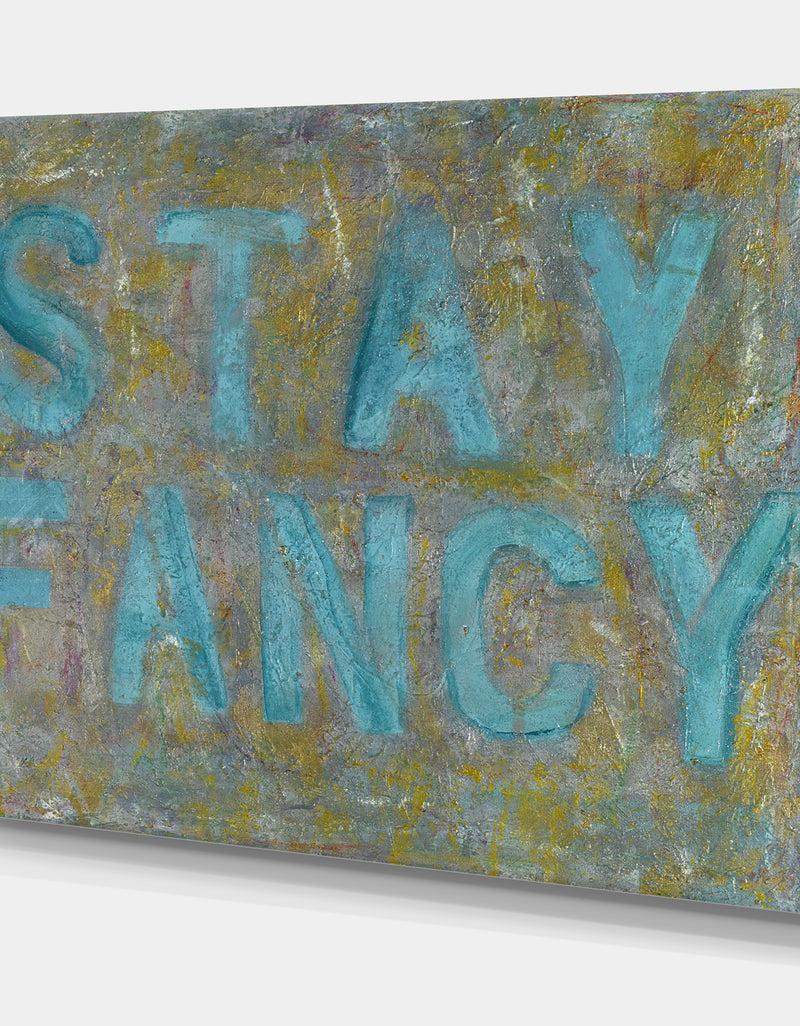 DesignQ Stay Fancy - Fashion Canvas Art Print