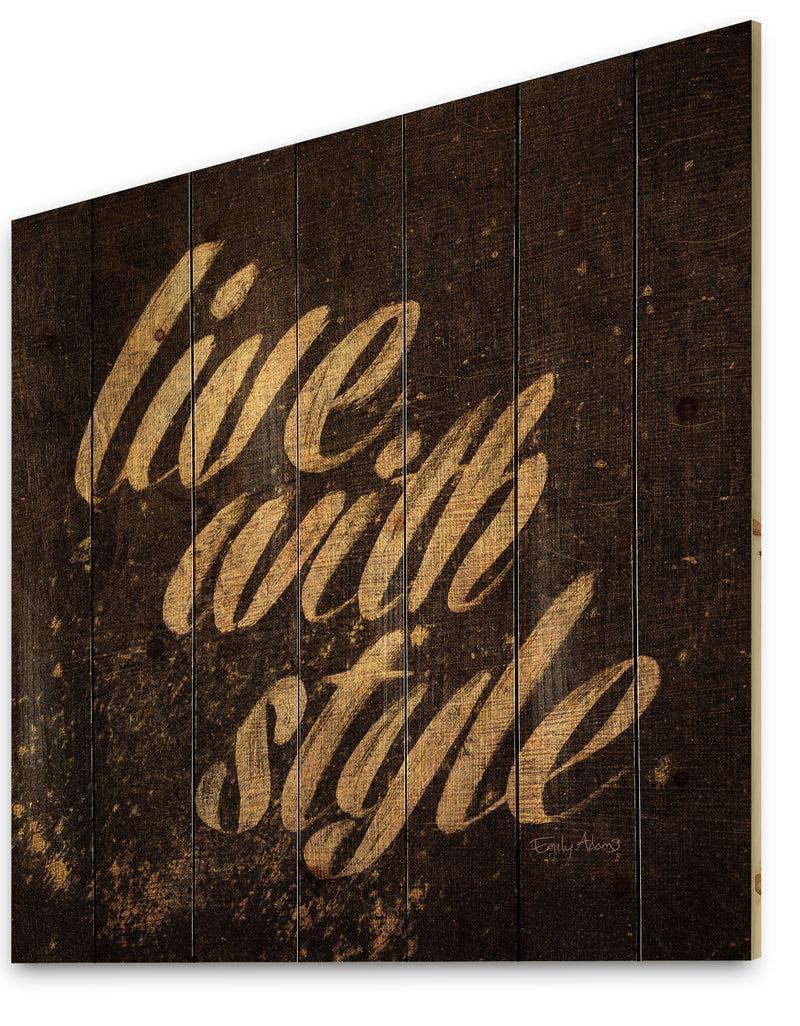 DesignQ Gold Glam Live With Style Quotes - Fashion Print On Natural Pine Wood