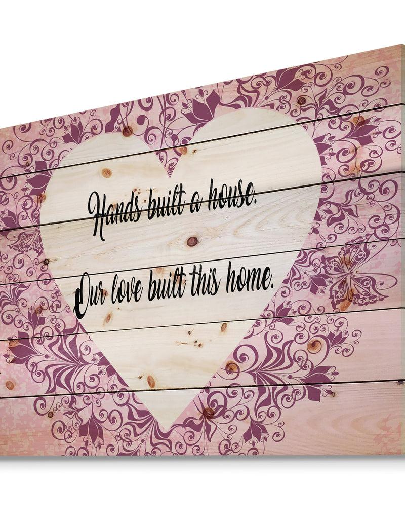 DesignQ Hands Built A House. Purple Heart - Textual Entrance Art On Wood Wall Art