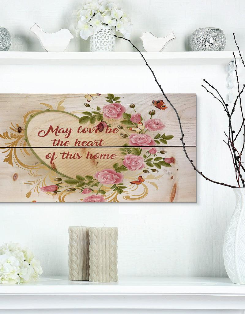 DesignQ May love be the heart of this home. Butterfly and roses - Textual Entrance Art on Wood Wall Art