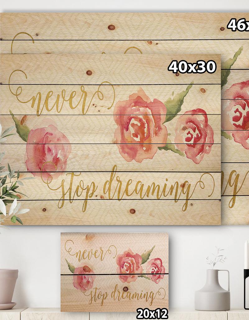 DesignQ Never Stop Dreaming Gold - Shabby Chic Print On Natural Pine Wood