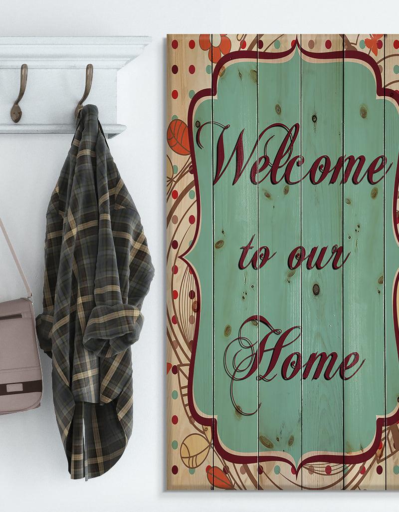 DesignQ Welcome to our home. Vintage vignette - Textual Entrance Art on Wood Wall Art