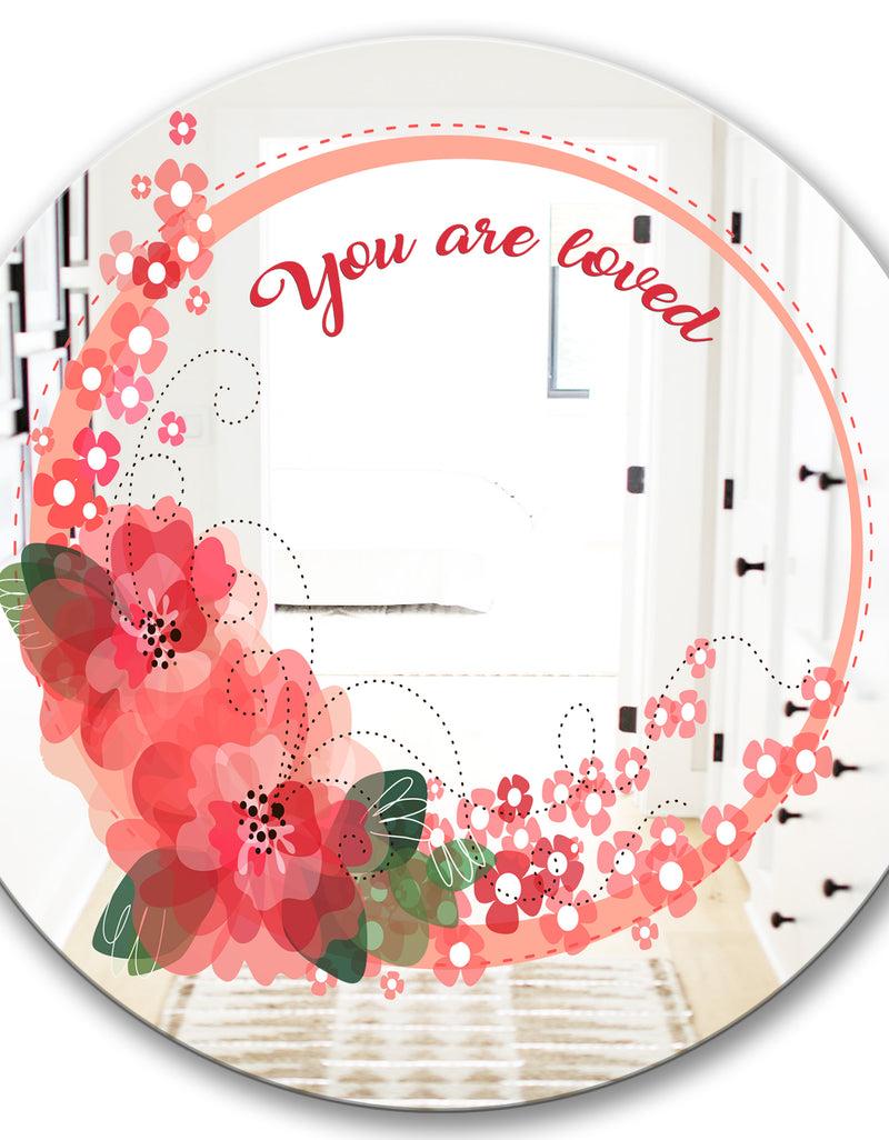 DesignQ You Are Loved. Flower Wreath - Cabin And Lodge Mirror - Round Wall Mirror